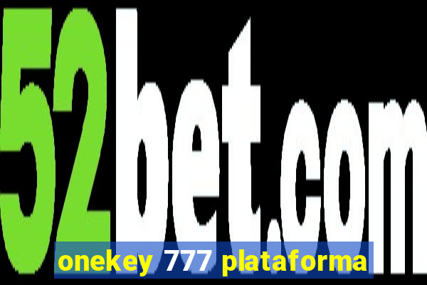 onekey 777 plataforma